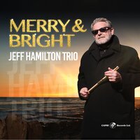 Bright Bright the Holly Berries - Jeff Hamilton Trio