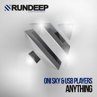 Anything - Oni Sky & USB Players