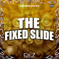 The Fixed Slide - DJ IAGO ORIGINAL & DJ Lipe Da Zn