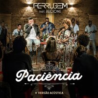 Paciência (Participação especial Alcione) - Ferrugem & Alcione