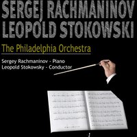 Rhapsody on a Theme of Paganini Op. 43 Variation VII: Meno mosso, a tampo moderato - Сергей Васильевич Рахманинов & Leopold Stokowski & The Philadelphia Orchestra & Sergei Rachmaninoff, The Philadelphia Orchestra, Leopold Stokowski
