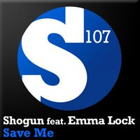 Save Me - Shogun & Emma Lock