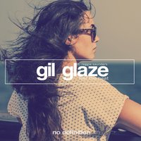 Feel the Heat - Gil Glaze