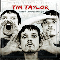 Es ist wie es ist - Tim Taylor