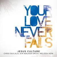 All Consuming Fire - Jesus Culture & Melissa How