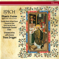 J.S. Bach: Mass in B minor, BWV 232 / Sanctus - 4a. Sanctus - Netherlands Chamber Choir & Orchestra of the 18th Century & Frans Brüggen & Johann Sebastian Bach