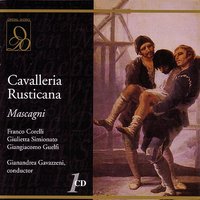 Mascagni: Cavalleria Rusticana: Gli aranci olezzano - Giulietta Simionato & Gianandrea Gavazzeni & La Scala Chorus & Пьетро Масканьи
