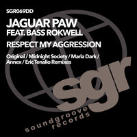 Respect My Aggression - Bass Rokwell & Jaguar Paw