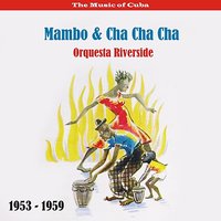 Elpaso del Mulo [Guaracha] - Riverside Orchestra & Pedro Vila & Tito Gomez & Merceditas Valdés