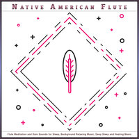 Soothing Healing and Wellness Music - Native American Flute & Sleep Music: Native American Flute & Native American Meditations