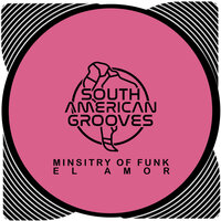 El Amor - Ministry Of Funk