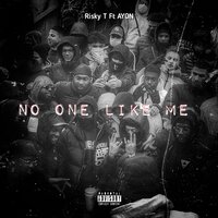 No One Like Me - Risky T RSA & Ayon