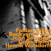 Neues Stück - John Schröder & Colin Vallon & Henrik Walsdorff & Fabian Gisler
