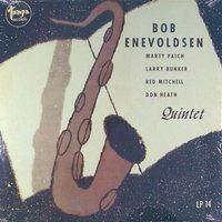Loaded with Bass - Bob Enevoldsen & Marty Paich & Don Heath & Larry Bunker & Red Mitchell & The Bob Enevoldsen Quintet