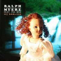 My Darling - Ralph Myerz & Christine Sandtorv & Pee Wee