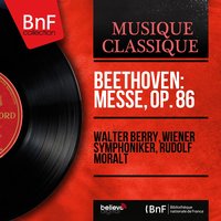 Mass in C Major, Op. 86: Kyrie - Wiener Symphoniker & Walter Berry & Rudolf Moralt & Elfriede Hofstätter & Gisela Rathauscher & Wiener Akademie Kammerchor & Alfred Planyavsky & Ludwig van Beethoven