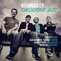 Nightlife - Axel Kühn & Alexander 'Sandi' Kuhn & Christoph Heckeler & Marcel Gustke & Kühntett