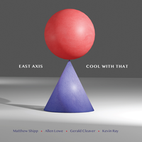 One - East Axis & Allen Lowe & Matthew Shipp & Gerald Cleaver & Kevin Ray