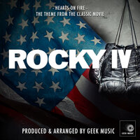 Hearts On Fire (From "Rocky IV") - Geek Music