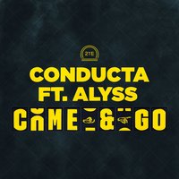 Come & Go - Conducta & Alyss