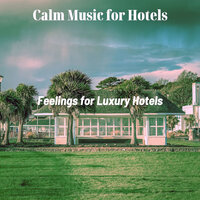 Bright Ambiance for Classic Hotels - Calm Music for Hotels