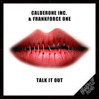 Talk It Out - Calderone Inc. & Frankforce One