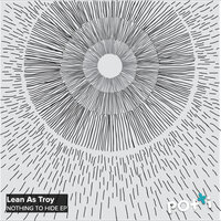 Nothing to Hide - Lean As Troy