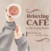 Comforting Cuppa Tones - Cafe lounge Jazz