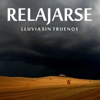 Lluvia Sin Truenos para Relajarse, Pt. 22 - Sueño Profundo Club