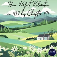 Your Perfect Relaxation in 432 Hz Chapter 141, Pt. 05 - Essential Sleep Music & Olaf Dubber