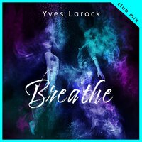 Breathe - Yves Larock