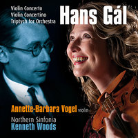 Concertino for violin and string orchestra, Op. 52: II. Rigaudon: Allegro giusto - Northern Sinfonia & Kenneth Woods & Hans Gál & Annette-Barbara Vogel