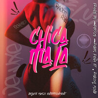 Chica Mala - Franco TM & Pekxzo & Rades Peña & Radical Mind