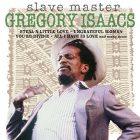 No Have No Money - Gregory Isaacs & Slave Master