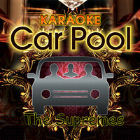 Someday We'll Be Together (In The Style Of The Supremes) - Karaoke Carpool