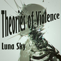 Theories of Violence - Luna Sky & Faith Durham