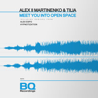 Meet You Into Open Space - Tília & Alex ll Martinenko & Alex Espo