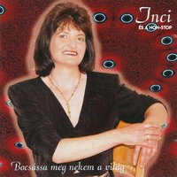 A Babám Fekete Roma Lány, Hosszú Fekete Haj, Táncolj Cigány Lány - Kozma Irén & Inci és a Non-Stop