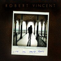 Who Are You to Say - Robert Vincent