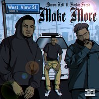 Make More - Shawn Lett & Rockie Fresh