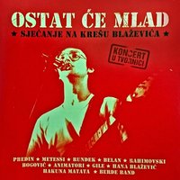 Ostat Ču Mlad - Zoran Predin & Neno Belan & Aki Rahimovski & Berde Band & Davorin Bogović & Hakuna Matata