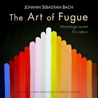 The Art of Fugue: Fuga A 4 Voci, BWV 1080: Rectus - Éric Lebrun & Marie-Ange Leurent & Johann Sebastian Bach