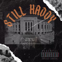 Still Haddy - Haddy Racks & Pop da don