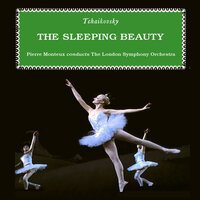 The Sleeping Beauty, Op. 66: Act II: Dance of the Marquises; Farandole; Panorama - The London Symphony Orchestra conducted by Pierre Monteux & London Symphony Orchestra & Pierre Monteux & Пётр Ильич Чайковский