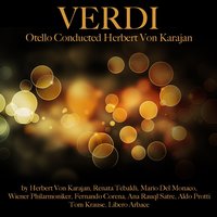 Otello, Act III: "Fuggite!" - Герберт фон Караян & Wiener Philharmoniker & Mario Del Monaco & Джузеппе Верди