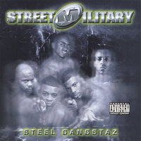 Steel Gangstaz - Street Military