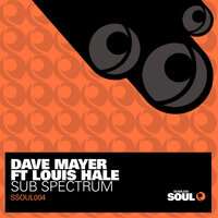 Sub Spectrum - Dave Mayer & Louis Hale