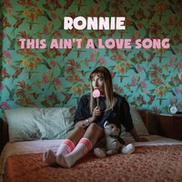 This Ain't a Love Song - Ronnie