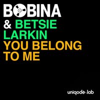 You Belong To Me - Bobina & Betsie Larkin