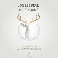 Just The Way You Like It - Jon Lee & Marck Jamz & Juan Proeliis